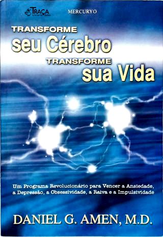 Transforme Seu Cérebro, Transforme Sua Vida