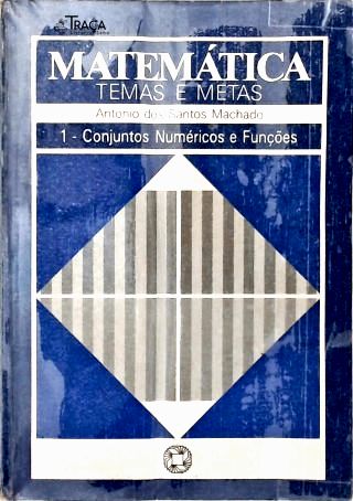 Matemática Temas e Metas - em 6 Volumes