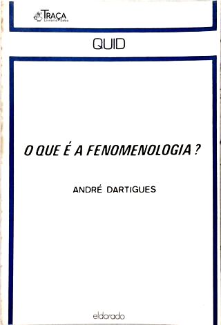 O Que É a Fenomenologia?