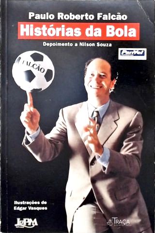 Histórias da Bola - Depoimento a Nilson Souza