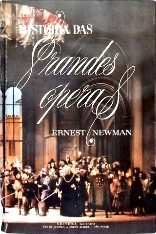 História das Grandes Óperas e de Seus Compositores - em 5 Volumes