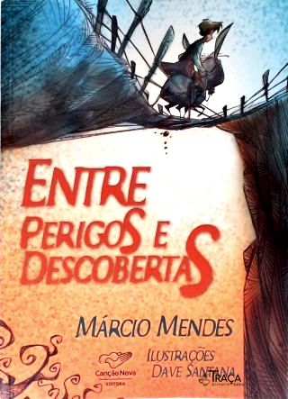 Entre Perigos e Descobertas