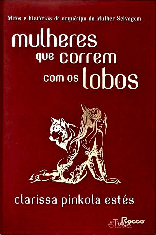 Mulheres Que Correm com os Lobos
