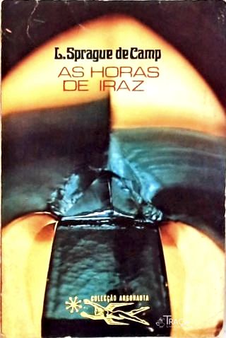 Coleção Argonauta Nº 197 - as Horas de Iraz