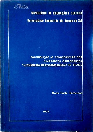 Contribuição Ao Conhecimento dos Cinodontes Gonfodontes do Brasil