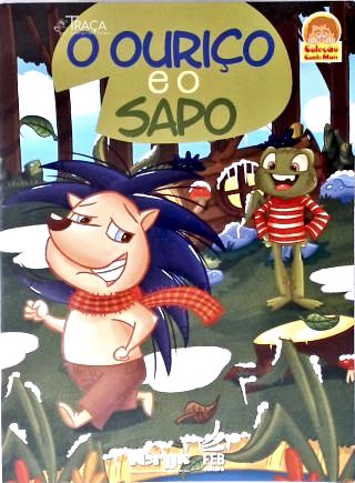 O Ouriço e o Sapo