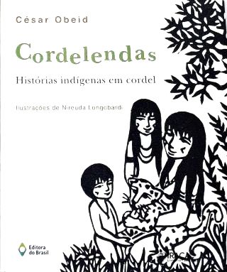 Cordelendas - Histórias Indígenas em Cordel
