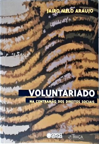Voluntariado: Na Contramão dos Direitos Sociais