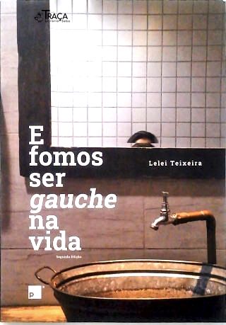 E Fomos Ser Gauches Na Vida