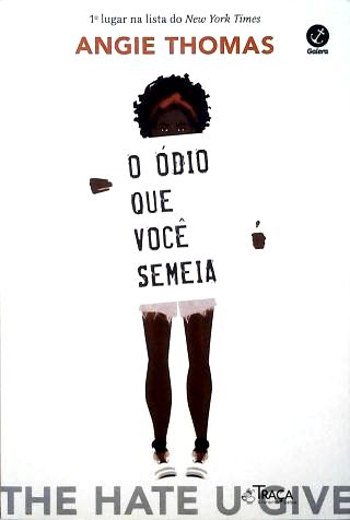 O Ódio Que Você Semeia