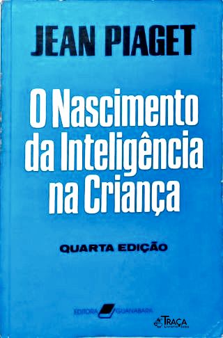 O Nascimento da Inteligência Na Criança