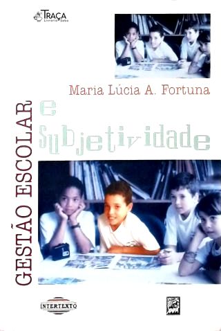 Gestão Escolar e Subjetividade