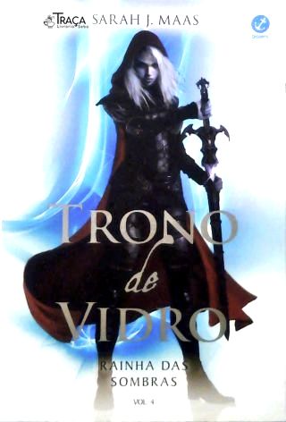 Trono de Vidro: Rainha das Sombras (vol. 4)