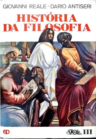 História da Filosofia - Vol. 3