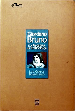 Giordano Bruno e a Filosofia Na Renascença (autografo)