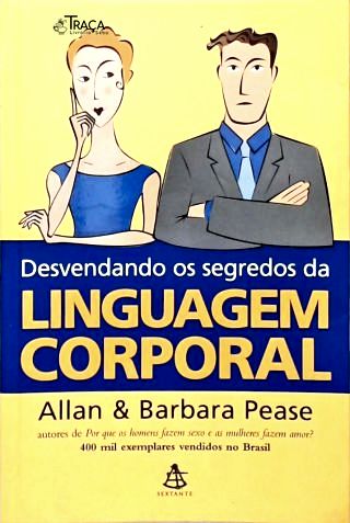 Desvendando os Segredos da Linguagem Corporal