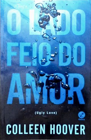 O Lado Feio do Amor