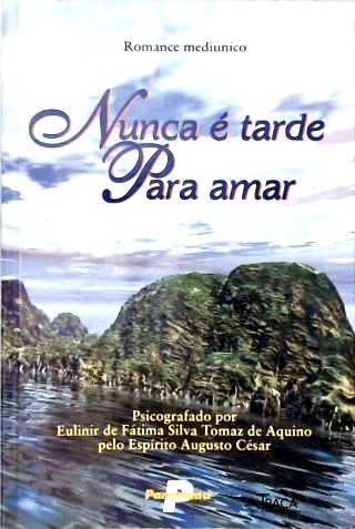 Nunca É Tarde para Amar