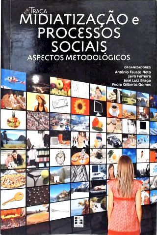 Midiatização e Processos Sociais