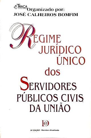 Regime Jurídico Único dos Servidores Públicos Civis da União