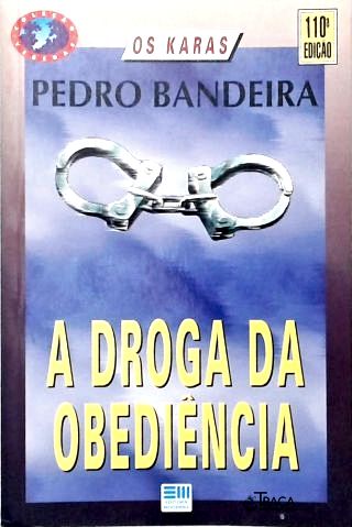 A Droga da Obediência