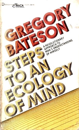 Steps To An Ecology Of Mind