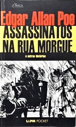 Assassinatos Na Rua Morgue e Outras Histórias
