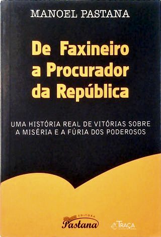 De Faxineiro a Procurador da República