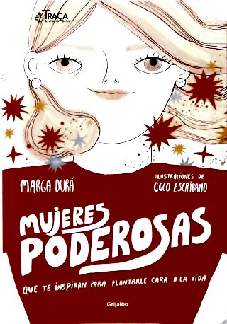 Mulheres Poderosas Que Te Inspiran para Plantarle Cara a La Vida