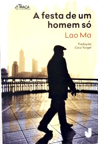 A Festa de Um Homem Só