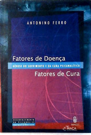 Fatores de Doença, Fatores de Cura