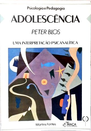 Adolescência: Uma Interpretação Psicanalítica