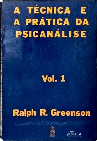 A Técnica e a Prática da Psicanálise - em 2 Volumes
