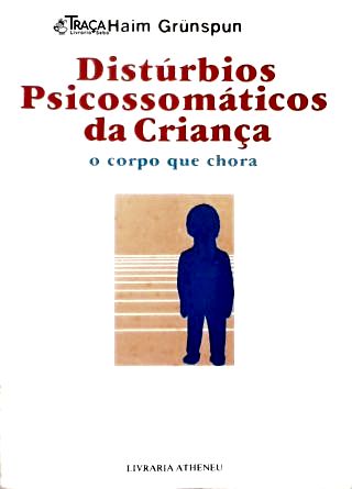 Distúrbios Psicossomáticos da Criança