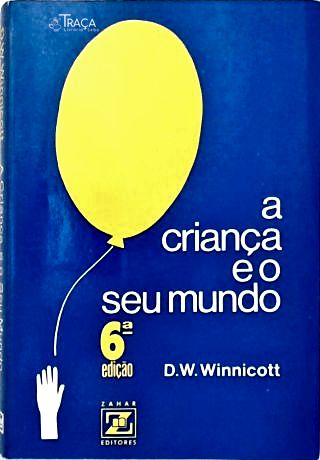 A Criança e o Seu Mundo