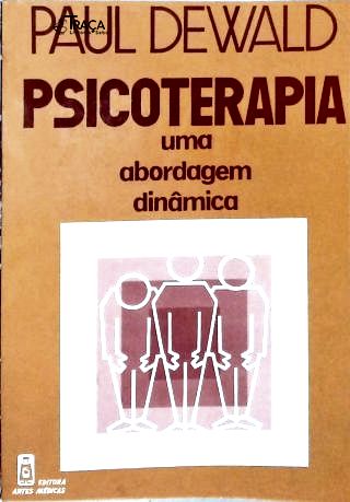 Psicoterapia: Uma Abordagem Dinâmica
