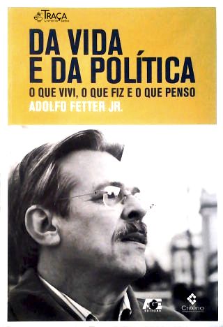 Da Vida e da Política