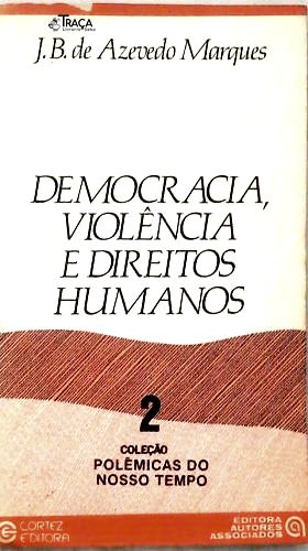 Democracia, Violência e Direitos Humanos