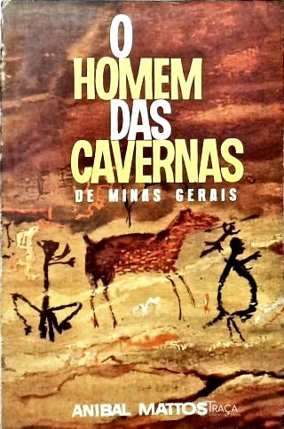 O Homem das Cavernas de Minas Gerais