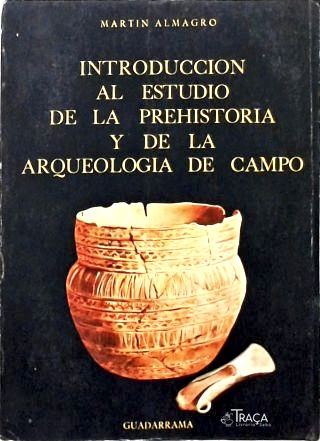 Introducción Al Estudio de La Arqueología de Campo