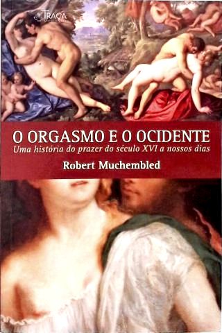 O Orgasmo e o Ocidente