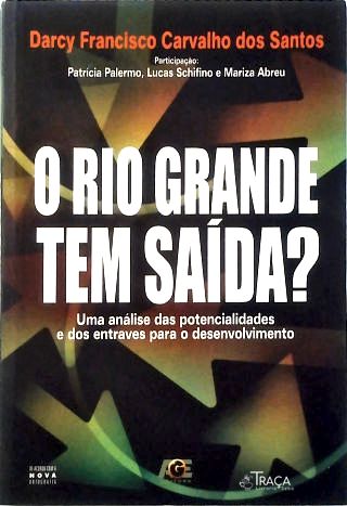 O Rio Grande Tem Saída?