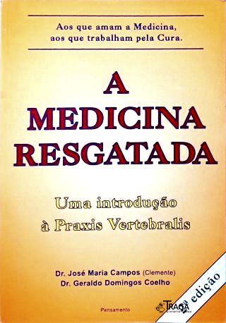 A Medicina Resgatada