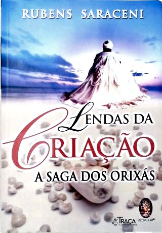 Lendas da Criação: a Saga dos Orixás