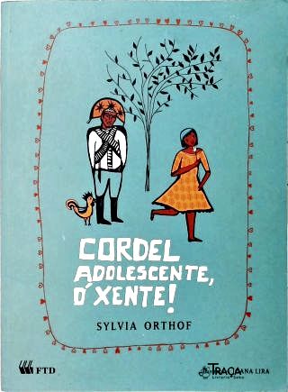 Cordel Adolescente, Ó Xente!