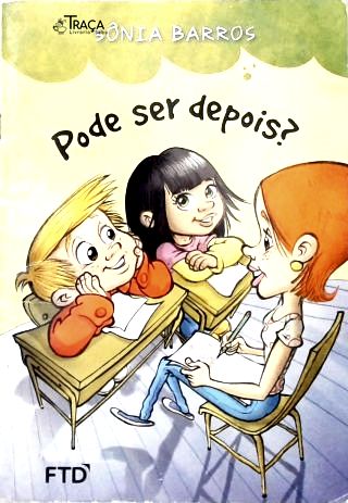 Pode Ser Depois?