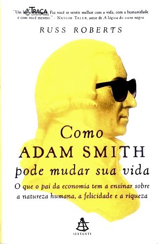 Como Adam Smith Pode Mudar Sua Vida
