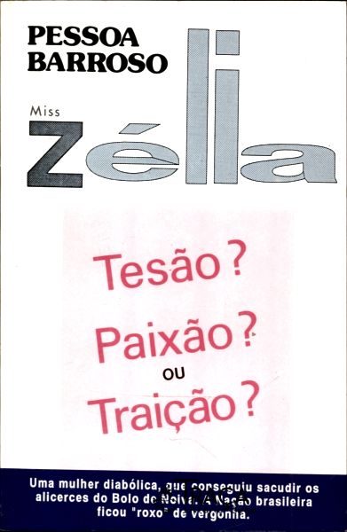Zélia: Tesão? Paixão? Ou Traição?