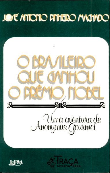 O Brasileiro Que Ganhou o Prêmio Nobel