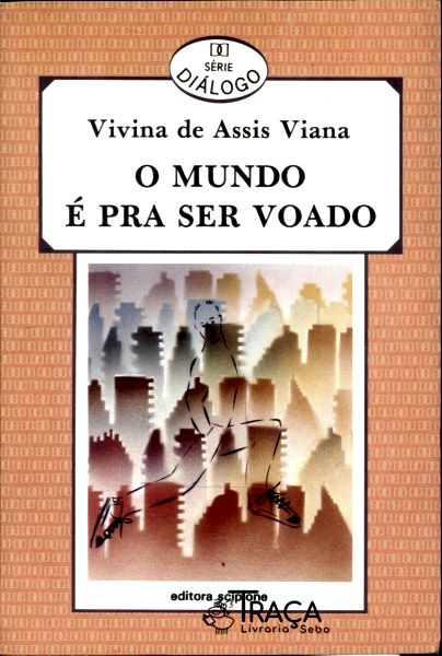 O Mundo É Pra Ser Voado